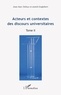 Jean-Marc Defays et Annick Englebert - Acteurs et contextes des discours universitaires - Tome 2; Actes du Colloque international "Les discours universitaires: formes, pratiques, mutations", Bruxelles 24 ,25 ,26 avril 2008.