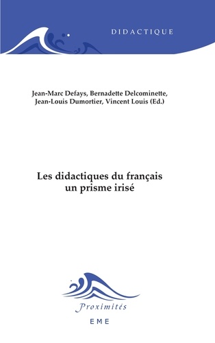 Les didactiques du français. Un prisme irisé