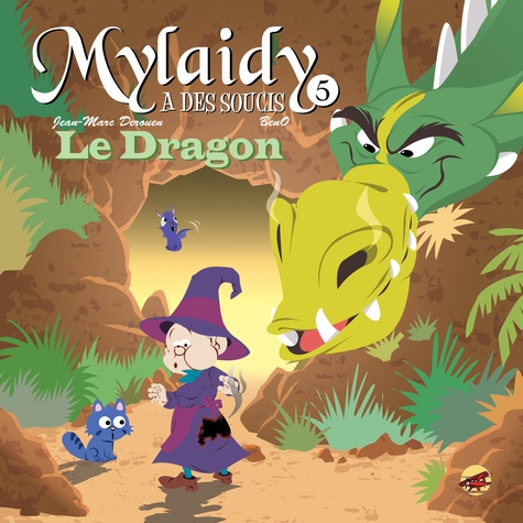 Jean-Marc Derouen et  Beno - Mylaidy a des soucis Tome 5 : Le dragon.