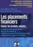 Jean-Marc Divoux et Jean-Philippe Scholler - Les placements financiers.