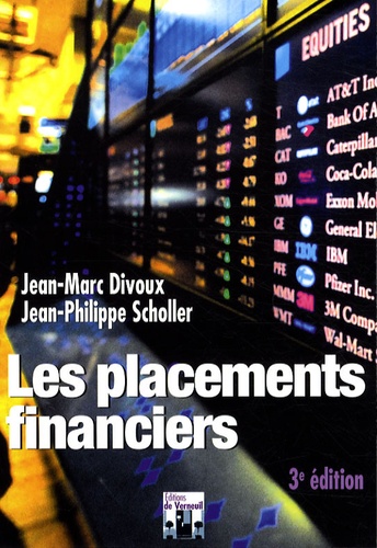 Jean-Marc Divoux et Jean-Philippe Scholler - Les placements financiers.