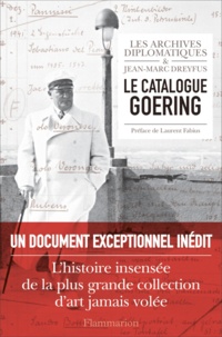 Jean-Marc Dreyfus et  Les Archives diplomatiques - Le catalogue Goering.