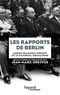 Jean-Marc Dreyfus - Les rapports de Berlin - André François-Poncet et le national-socialisme.