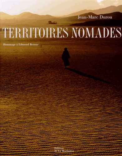 Jean-Marc Durou - Territoires nomades - Hommage à Edmond Bernus.