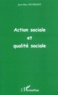 Jean-Marc Dutrenit - Action Sociale Et Qualite Sociale.