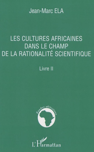 Les cultures africaines dans le champ de la rationalité scientifique