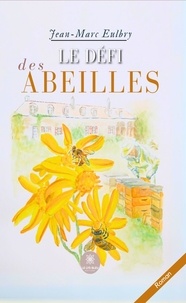 Jean-Marc Eulbry - Le défi des abeilles.