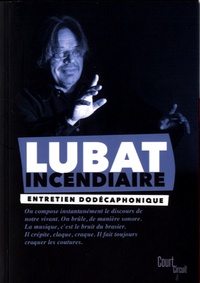 Jean-Marc Faure et Bernard Lubat - Lubat incendiaire - Entretien avec Jean-Marc Faure.