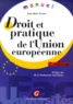 Jean-Marc Favret - Droit et pratique de l'Union européenne.
