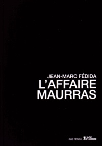 Jean-Marc Fédida - L'affaire Maurras.
