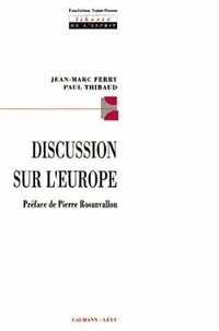 Jean-Marc Ferry et Paul Thibaud - Discussion sur l'Europe.