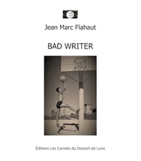 Jean-Marc Flahaut - Bad Writer.