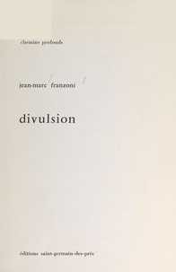 Jean-Marc Franzoni - Divulsion.