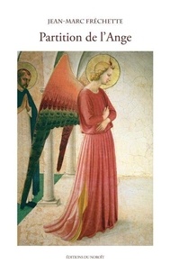 Téléchargement ebook gratuit en pdf Partition de l'Ange par Jean-Marc Fréchette, Fra Angelico 9782897661724 in French