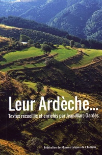 Jean-Marc Gardès - Leur Ardèche.