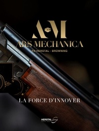 Livres audio en français téléchargés gratuitement Ars Mechanica, FN Herstal - Browning  - La force d'innover