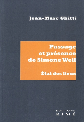 Passage et présence de Simone Weil. Etat des lieux 1e édition