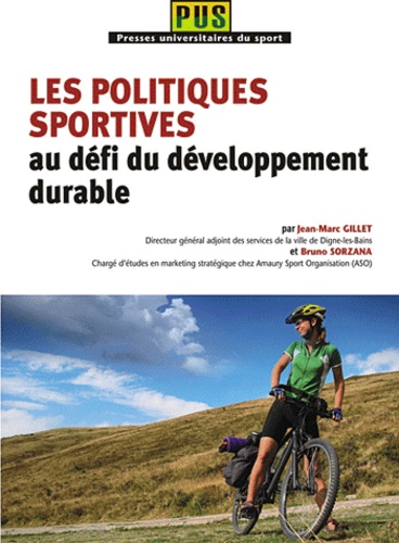 Jean-Marc Gillet et Bruno Sorzana - Les politiques sportives au défi du développement durable.