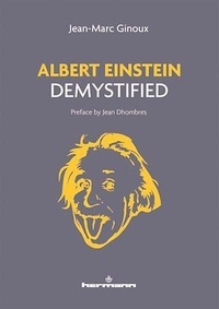 Jean-Marc Ginoux - Albert Einstein demystified.