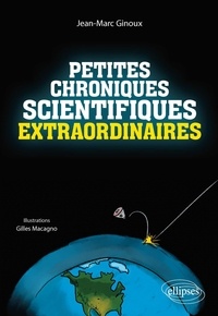 Jean-Marc Ginoux - Petites chroniques scientifiques extraordinaires.