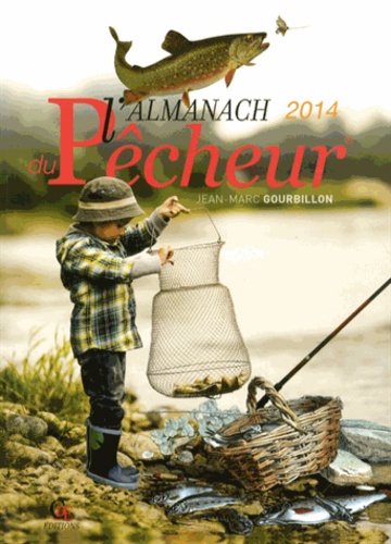 Jean-Marc Gourbillon - L'almanach du pêcheur.