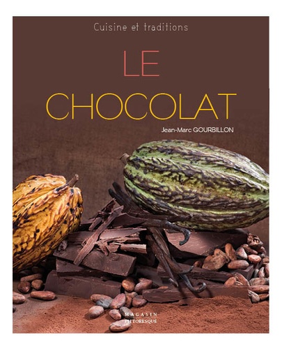 Jean-Marc Gourbillon - Le chocolat.