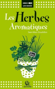 Jean-Marc Gourbillon - Les herbes aromatiques.