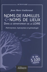 Noms de familles et noms de lieux dans le département de la Loire