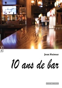 Jean-Marc Guyot - Dix ans de bar.