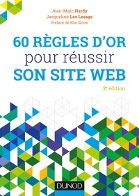 Jean-Marc Hardy et Jacqueline Leo Lesage - 60 règles d'or pour réussir son site web.
