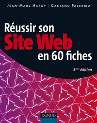 Jean-Marc Hardy et Gaetano Palermo - Réussir son site web en 60 fiches.