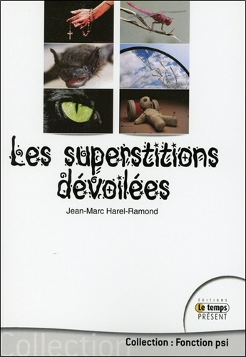 Jean-Marc Harel-Ramond - Les superstitions dévoilées.