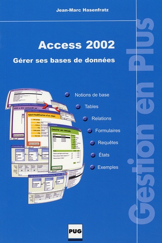 Jean-Marc Hasenfratz - Access 2002 - Gérer ses bases de données.