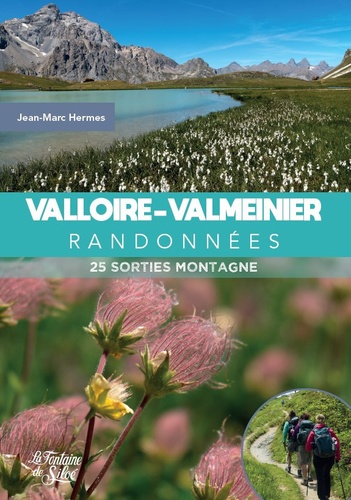 Jean-Marc Hermes - Valloire-Valmeinier Randonnées - 25 sorties montagne.
