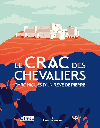 Jean-Marc Hofman et Emmanuel Pénicaut - Le Crac des Chevaliers - Chroniques d'un rêve de pierre.
