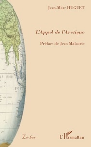 Jean-Marc Huguet - L'Appel de l'Arctique.