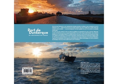 Port de Dunkerque. De la reconstruction à demain