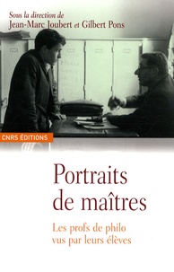 Jean-Marc Joubert et Gilbert Pons - Portraits de maîtres - Les profs de philo vus par leurs élèves.