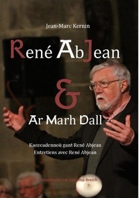 Jean-Marc Kernin - René Abjean & Ar marh dall.