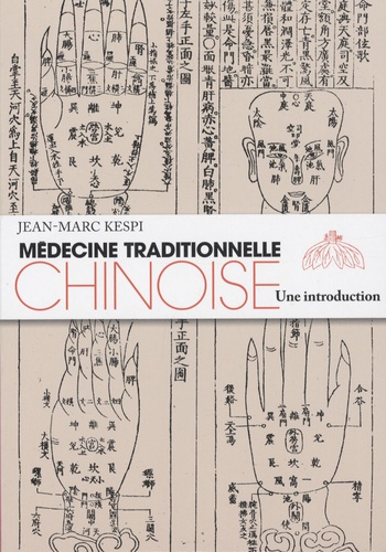 Jean-Marc Kespi - Médecine traditionnelle chinoise : une introduction.