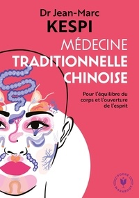 Manuels en ligne à télécharger gratuitement Médecine traditionnelle chinoise FB2 RTF (French Edition) 9782501150354 par Jean-Marc Kespi