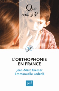Jean-Marc Kremer et Emmanuelle Lederlé - L'orthophonie en France.