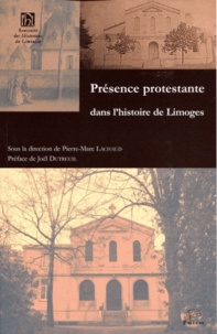 Jean-Marc Lachaud - Présence protestante dans l'histoire de Limoges.