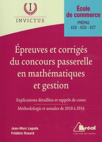 Jean-Marc Lagoda et Frédéric Rosard - Epreuves et corrigés du concours Passerelle en mathématiques et gestion.