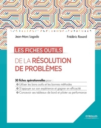 Jean-Marc Lagoda et Frédéric Rosard - Les fiches outils de la résolution de problèmes.