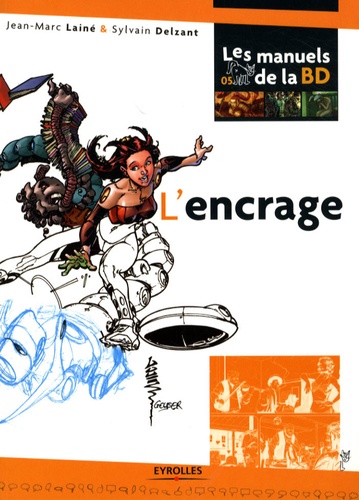 Jean-Marc Lainé et Sylvain Delzant - L'encrage.