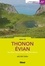 Autour de Thonon - Evian. Pays d'Evian, Thonon-les-Bains, Vallée Verte et Brevon