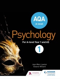 Jean-Marc Lawton et Eleanor Willard - AQA A-level Psychology Book 1.