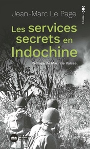 Jean-Marc Le Page - Les services secrets en Indochine.