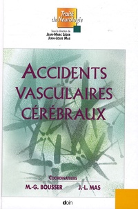 Jean-Marc Léger et Jean-Louis Mas - Accidents vasculaires cérébraux.